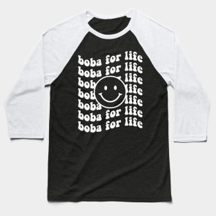 Boba for Life Baseball T-Shirt